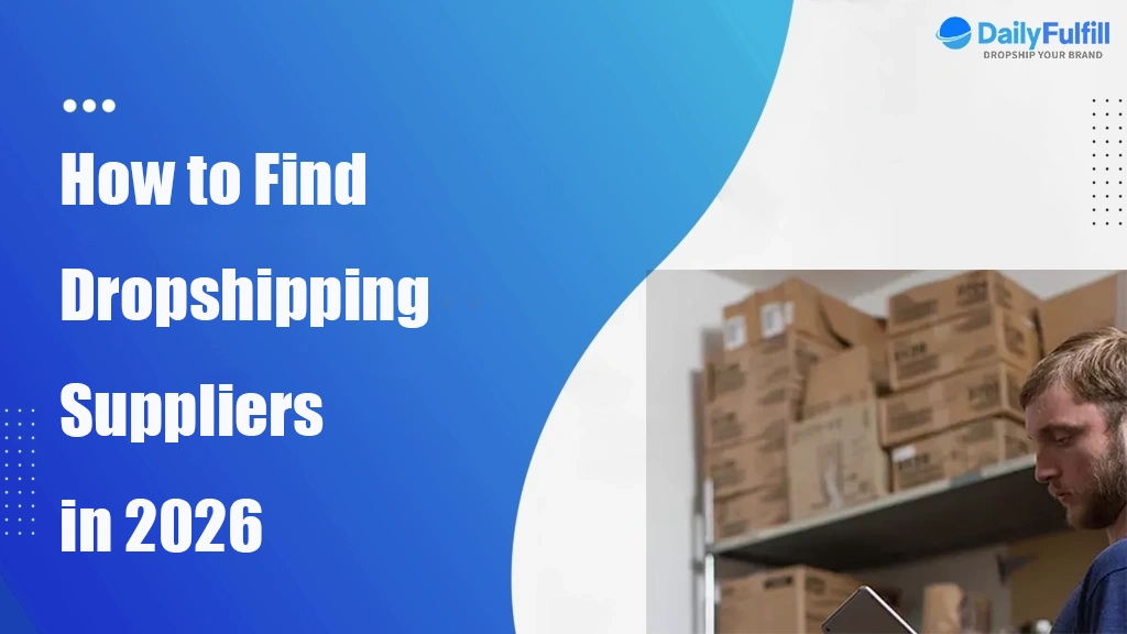 Find Dropshipping Suppliers in 2026