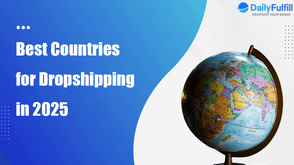 Best Countries for Dropshipping